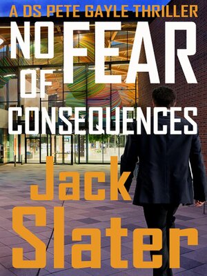cover image of No Fear of Consequences (DS Peter Gayle thriller series, Book 12)